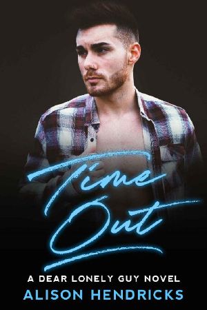 [Dear Lonely Guy 02] • Time Out (Dear Lonely Guy Book 2)